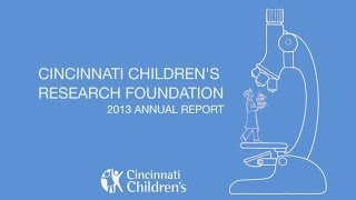 2013 Cincinnati Children's Research Annual Report