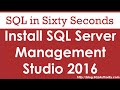 Install SQL Server Management Studio 2016 - SQL in Sixty Seconds #080