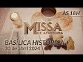 Missa | Basílica Histórica de Aparecida 18h - 30/04/2024