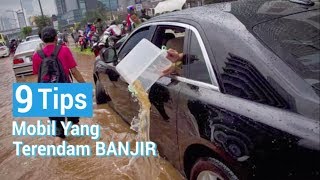 Simak Yuk! Ini 8 Tips Penanganan Mobil Saat Terendam Banjir