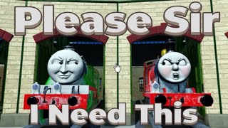 PLEASE SIR I NEED THIS! (OG VIDEO FROM TTTE GUY)