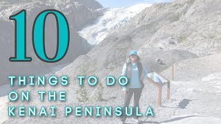 10 Top Things to do on the Kenai Peninsula | Alaska Travel