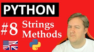 #8 String Methods - Learn Python - Course for Real Beginners
