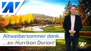 exHurrikan Dorian bringt Deutschland den Altweibersommer!