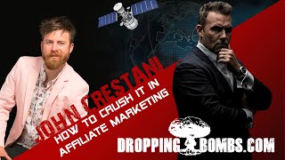 How To Get Rich In Affiliate Marketing. Dropping Bombs (Ep 267) | John Crestani