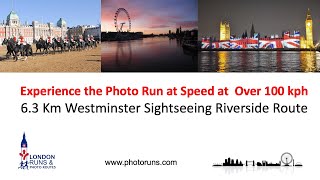 6.3 Km Westminster Sightseeing Photorun at speed - over 100 Kph