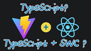 Vite로 React 19 초기 애플리케이선 생성 방법!(TypeScript, TypeScript + SWC 뭐로 하지?)