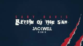 Saby Davis - Return Of The Saw (Jackwell Remix) (CUT)