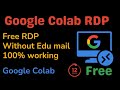 How To Create Google Colab RDP ||  Google Colab VPS Tutorial || Google Colab RDP