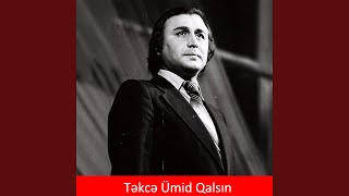 Təkcə Ümid Qalsın