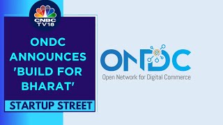 ONDC Announces 'Build For Bharat' To Tackle Challenges In The Digital Commerce | CNBC TV18