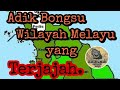 Adik Bongsu Wilayah Melayu yang Terjajah.