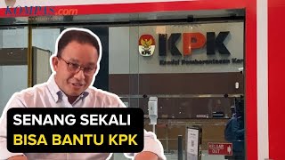 Pasca Diperiksa, Anies Mengaku Senang Bisa Bantu KPK