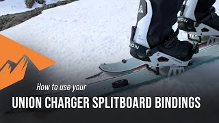 How to use your Union Charger splitboard bindings l Snowcountry