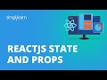 ReactJS State And Props | ReactJS Tutorial For Beginners | Learn ReactJS For Beginners | Simplilearn