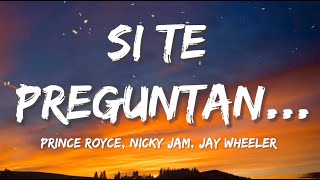 Prince Royce, Nicky Jam, Jay Wheeler - Si Te Preguntan... | Manuel Turizo (Letra/Lyrics)