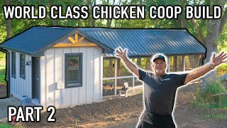 I Built a LUXURY Chicken Coop for LESS Than $3,000 (Part Two!)