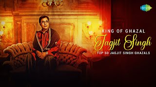 Jagjit Singh Special | King Of Ghazal | Tum Ko Dekha To |Tum Itna Jo Muskura Rahe Ho | Top 50 Ghazal