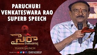 Paruchuri Venkateswara Rao Superb Speech @Sye Raa Narasimha Reddy Teaser Launch