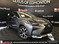 Lexus Certified Pre Owned Gray 2016 NX 200t F Sport Series 3 Review Leduc Alberta