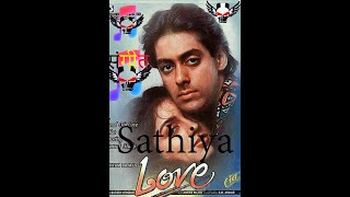 Sathiya Ye Tune Kya Kiya - Love 1991