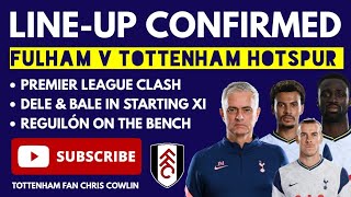 LINE-UP CONFIRMED: Fulham v Tottenham Hotspur: Bale, Dele, Son and Kane all in the Starting XI!