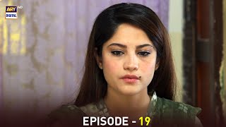 Anabiya Episode 19 | Neelum Munir | Kamran Jeelani | ARY Digital