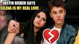 Justin Bieber Says Selena Gomez is my first real love ❤️❤️
