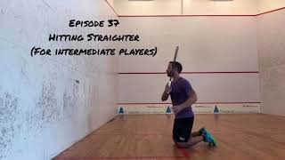 Serious Squash: Hitting Straighter (for intermediate players)