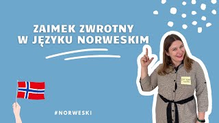 NORWESKI OD PODSTAW: Zaimek zwrotny 👉seg👈 w języku norweskim 🤓