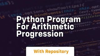 Python program for arithmetic progression