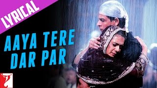 Lyrical: Aaya Tere Dar Par Song with Lyrics | Veer Zaara, Shah Rukh Khan, Preity Zinta, Javed Akhtar