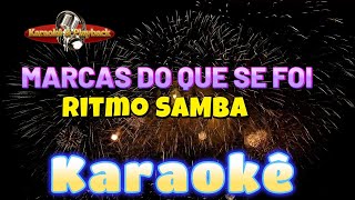 Marcas do que se foi em 🕺SAMBA ▶ karaokê