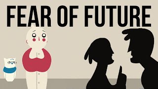 How Dreading the Future May Be a Symptom of Your Past