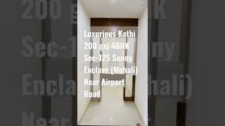 👉 4BHK 200 Gaj Sec-125 Sunny Enclave,Mohali... #shorts #property #trending #youtube #vlog