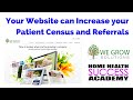 Home Health Marketing: Increase Referrals with your website