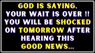 🔥GOD SAYS: YOUR WAIT IS OVER | Prepare for a Shocking Miracle TOMORROW (Prophetic Word & Good News)🚨