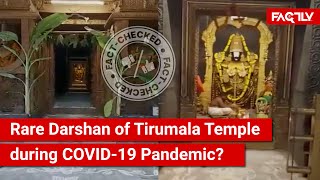 FACT CHECK: Does Viral Video Show Rare Ekantha Darshan of Tirupati Temple during COVID-19 Pandemic?