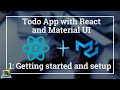 Build a Todo App with Reactjs and Material UI using Hooks: Getting started and setup