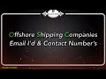 Offshore Shipping Companies E-mail I’d & Contact numbers | Whatsapp Number | Sailor’s Voice