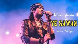 Rim jhim ye Sawan//new Bollywood song//Jubin Nautiyal//no copyright