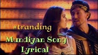 Baaghi 2: Mundiyan Lyrical Song | Tiger Shroff | Disha Patani | Ahmed Khan| Sajid Nadiadwala