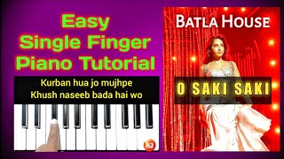 O SAKI SAKI (Batala House) - Easy single finger piano tutorial | ओ साकी साकी