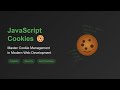JavaScript Cookies Explained: Beginner's Guide to Setting, Getting, & Security