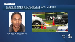 Police looking for man suspected in deadly Parkville shooting