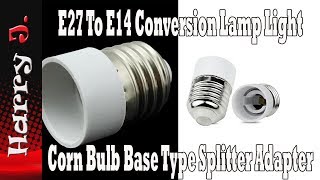 E27 To E14 Conversion Lamp Light Corn Bulb Base Type Splitter Adapter