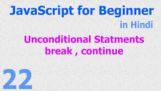 22 - JavaScript Beginner Tutorials - Break | Continue - For | While | Do While - Hindi