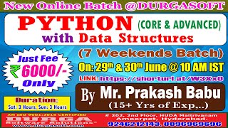 PYTHON with Data Structures (7 Weekends Batch) Online Training @ DURGASOFT