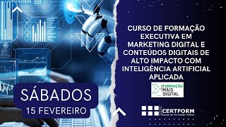 🚀Curso Formação Executiva em Marketing Digital e Conteúdos Digitais de Alto Impacto com IA Aplicada