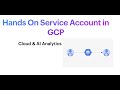 Hands on on Service Account in GCP